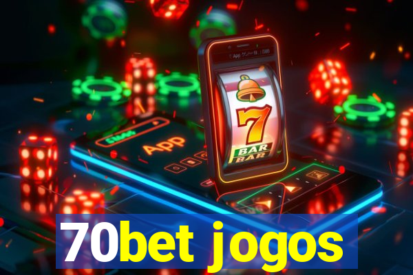 70bet jogos
